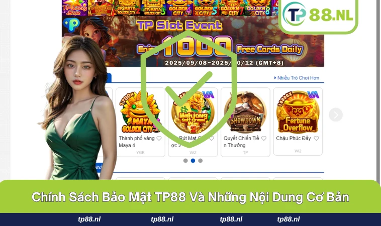 Chính Sách Bảo Mật TP88 2 Những điểm cốt lõi trong chính sách bảo mật TP88.