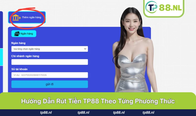 Rút Tiền TP88 2 Bảng giao dịch lựa chọn phương thức rút tiền tại TP88