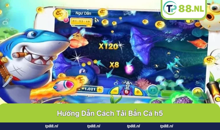 Tải Bắn Cá H5 - Hướng Dẫn Chi Tiết Dành Cho Người Mới 2 Hướng dẫn cách tải đơn giản, dễ thao tác trên điện thoại.