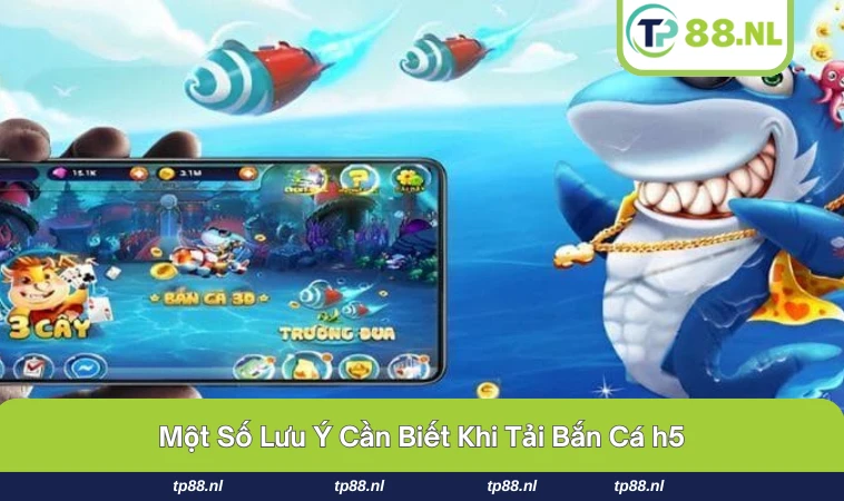 Tải Bắn Cá H5 - Hướng Dẫn Chi Tiết Dành Cho Người Mới 3 Một số cảnh báo an toàn khi thực hiện tải.