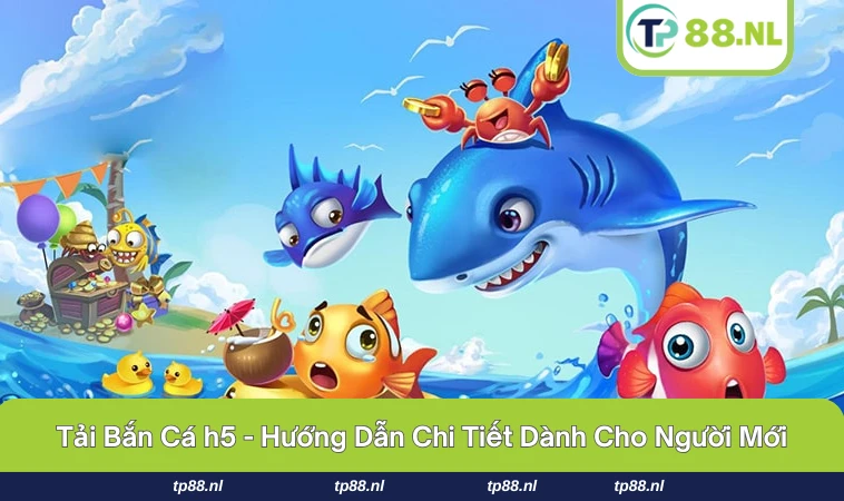 Tải bắn cá h5
